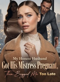 My Honest Husband Got His Mistress Pregnant,Then Begged Me Too Late