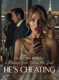 On My 30th Birthday, a Message from Future Me Said: He's Cheating