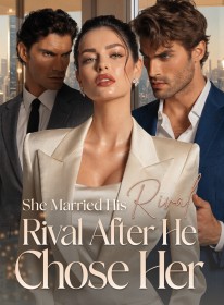 She Married His Rival After He Chose Her