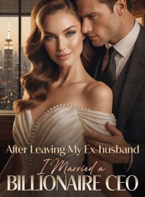 After Leaving My Ex-husband, I Married a Billionaire CEO