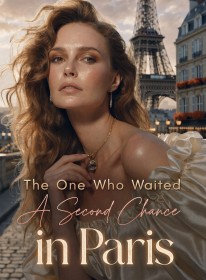 The One Who Waited A Second Chance in Paris