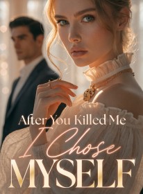 After You Killed Me, I Chose Myself
