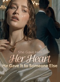 She Gave Him Her Heart , He Gave It to Someone Else