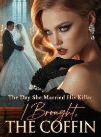 The Day She Married His Killer, I Brought the Coffin