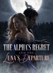 The Alpha’s Regret and the Luna’s Departure