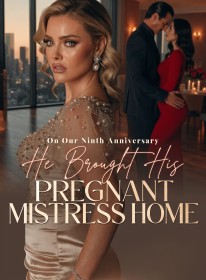 On Our Ninth Anniversary, He Brought His Pregnant Mistress Home