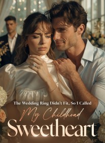 The Wedding Ring Didn't Fit, So I Called My Childhood Sweetheart