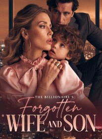 The Billionaire's Forgotten Wife and Son