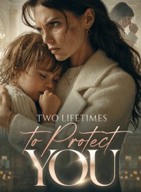 Two Lifetimes to Protect You