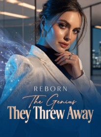 Reborn The Genius They Threw Away