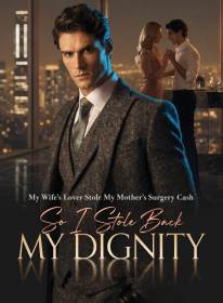 My Wife's Lover Stole My Mother's Surgery Cash, So I Stole Back My Dignity