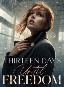 Thirteen Days Until Freedom