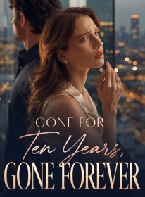 Gone for Ten Years, Gone Forever