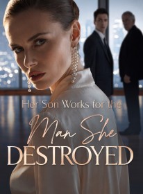 Her Son Works for the Man She Destroyed
