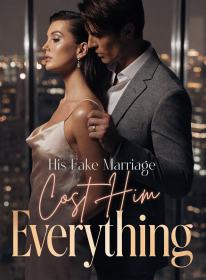 His Fake Marriage Cost Him Everything