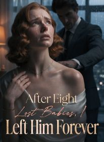 After Eight Lost Babies, I Left Him Forever