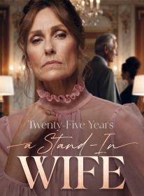Twenty-Five Years a Stand-In Wife