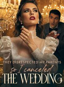 They Disrespected My Parents, So I Canceled the Wedding