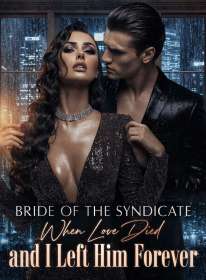 Bride of the Syndicate:When Love Died and I Left Him Forever