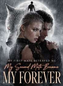 My First Mate Betrayed Me, My Second Mate Became My Forever