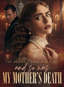 The Blood Union Was a Lie, and So Was My Mother’s Death
