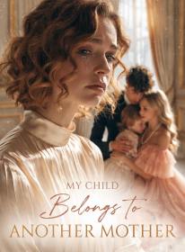 My Child Belongs to Another Mother