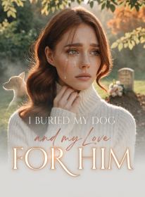I Buried My Dog and My Love for Him