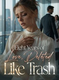 Eight Years of Love, Deleted Like Trash