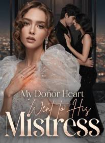My Donor Heart Went to His Mistress