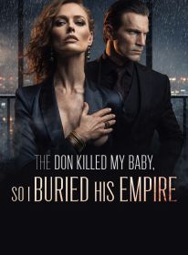 The Don Killed My Baby, So I Buried His Empire