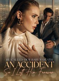 He Called Our Baby's Death An Accident, So I Left Him Forever