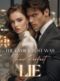 The Family Test Was Their Perfect Lie