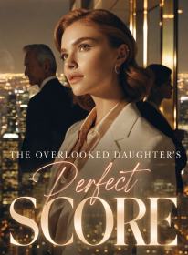 The Overlooked Daughter's Perfect Score