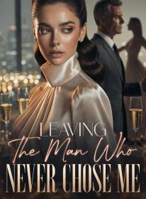 Leaving The Man Who Never Chose Me
