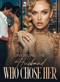 Divorcing the Husband Who Chose Her