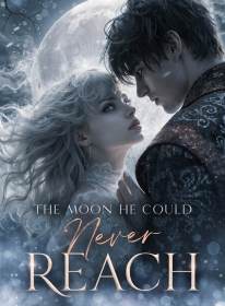 The Moon He Could Never Reach