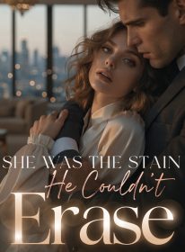 She Was the Stain He Couldn't Erase