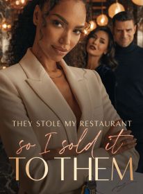 They Stole My Restaurant, So I Sold It to Them