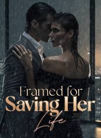 Framed for Saving Her Life