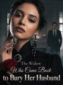 The Widow Who Came Back to Bury Her Husband