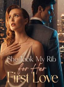 She Took My Rib for Her First Love