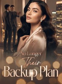 No Longer Their Backup Plan