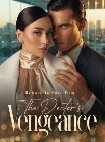 Reborn to Save Him: The Doctor's Vengeance