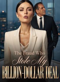 The Fraud Who Stole My Billion-Dollar Deal