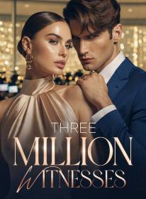 Three Million Witnesses