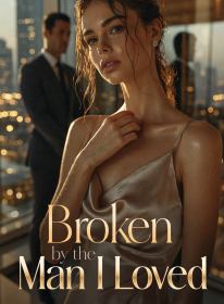 Broken by the Man I Loved