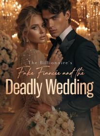 The Billionaire's Fake Fiancée and the Deadly Wedding