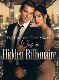 The Husband They Mocked Was a Hidden Billionaire