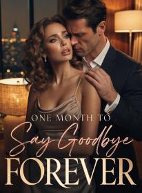 One Month to Say Goodbye Forever