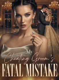 My Cheating Groom's Fatal Mistake